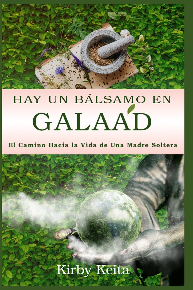 Hay un Balsamo en Galaad (There Is a Balm in Gilead): El Camino Hacia la Vida de Una Madre Soltera cover