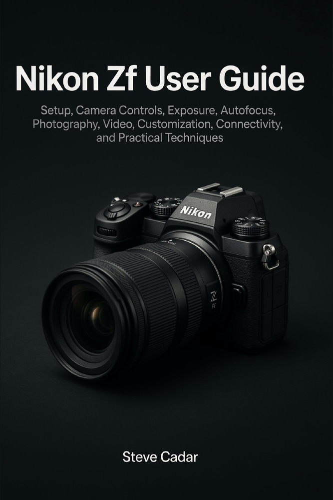 Nikon ZF User Guide: Setup, Camera Controls, Exposure, Autofocus, Photography, Video, Customization, Connectivity, and Practical Techniques cover