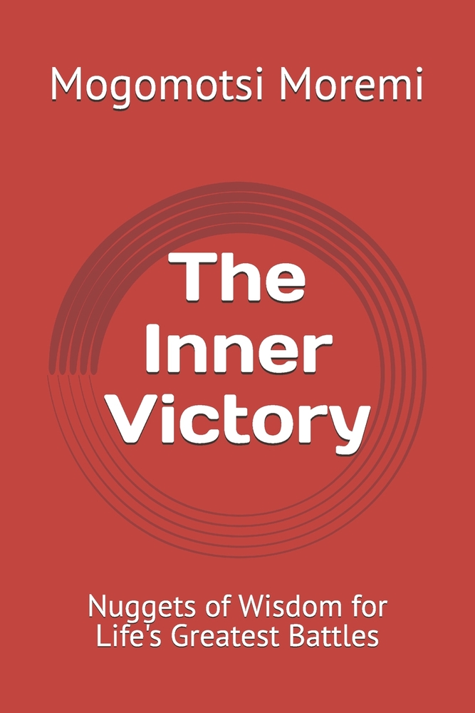 The Inner Victory: Nuggets of Wisdom for Life's Greatest Battles cover