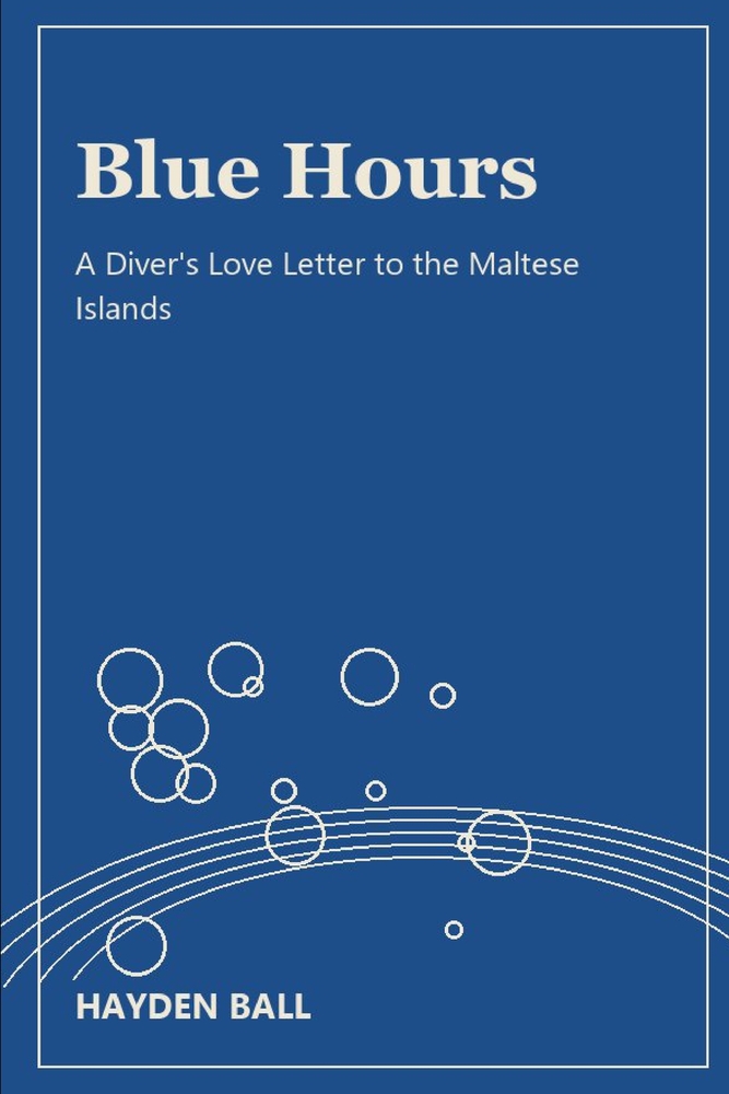 Blue Hours: A Diver's Love Letter to the Maltese Islands cover