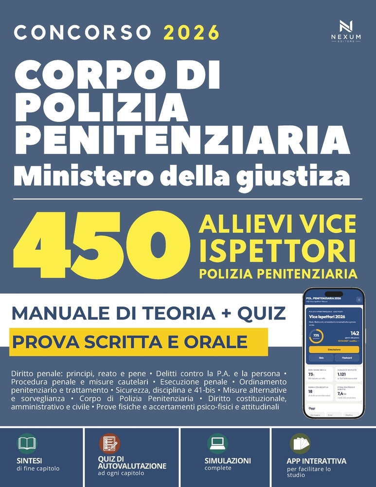 Concorso 450 Allievi Vice Ispettori Polizia Penitenziaria 2026: Manuale completo per la prova scritta e orale. Teoria, casi pratici, test commentati e cover
