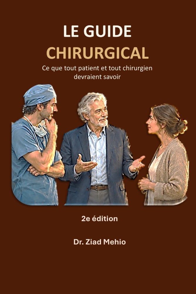 Le guide chirurgical: Ce que tout patient et tout chirurgien devraient savoir 2e édition cover