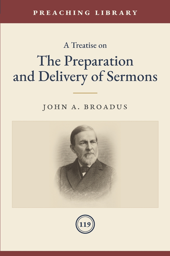A Treatise on the Preparation and Delivery of Sermons cover