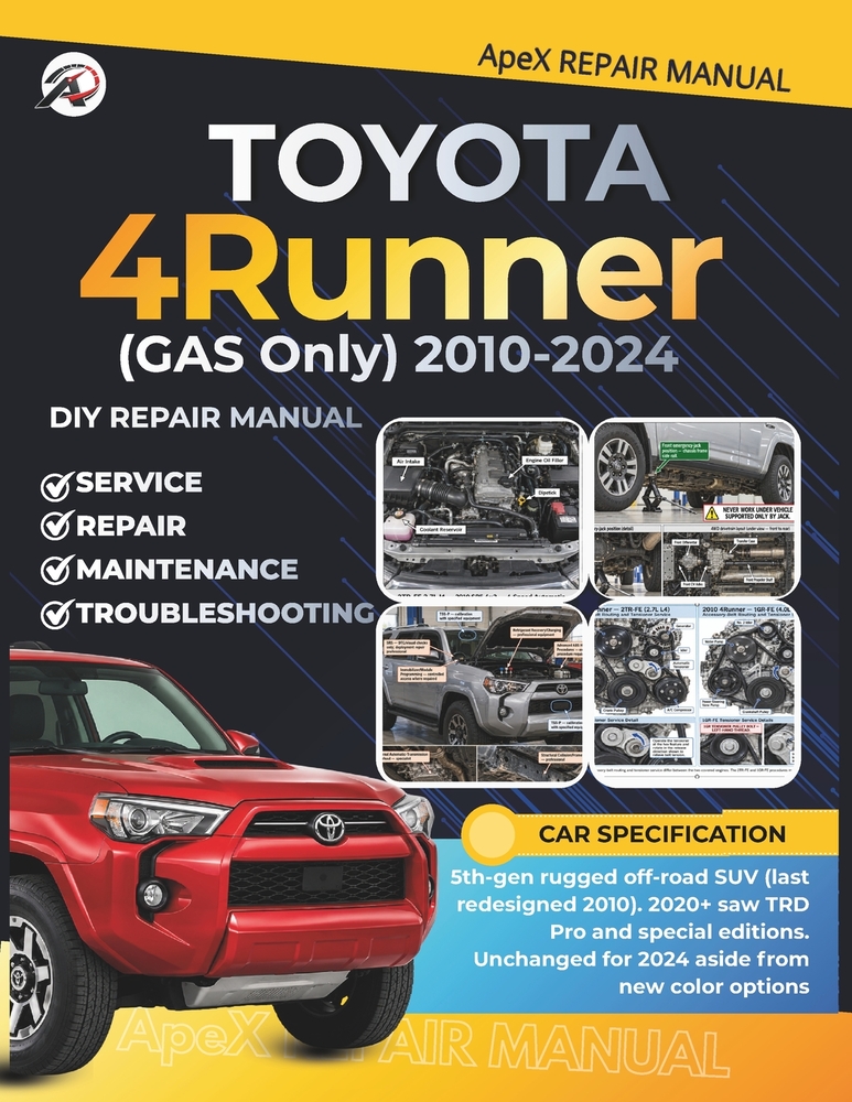 TOYOTA 4Runner (GAS ONLY) 2010-2024: DIY Made Simple: Master Your 5th-Gen 4Runner Gas model Cut Costs Avoid Breakdowns Diagnose Common Issues & Mainta cover