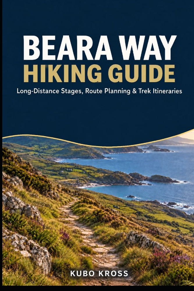 Beara Way Hiking Guide: Long-Distance Stages, Route Planning & Trek Itineraries cover