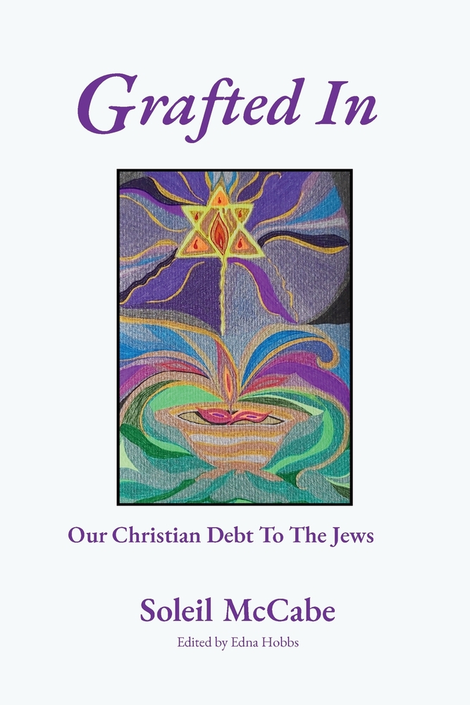 Grafted In: Our Christian Debt to the Jews cover