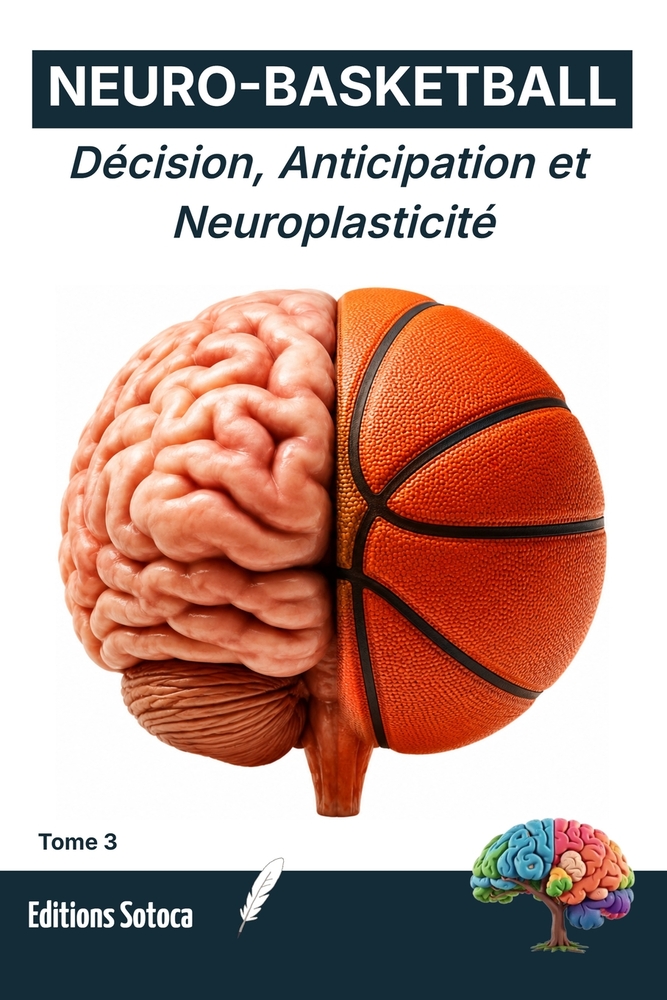 Neuro-Basketball: The Complete Cognitive Player: Master Neural Efficiency, Elite Decision-Making, and On-Court Anticipation (Volume 4) cover