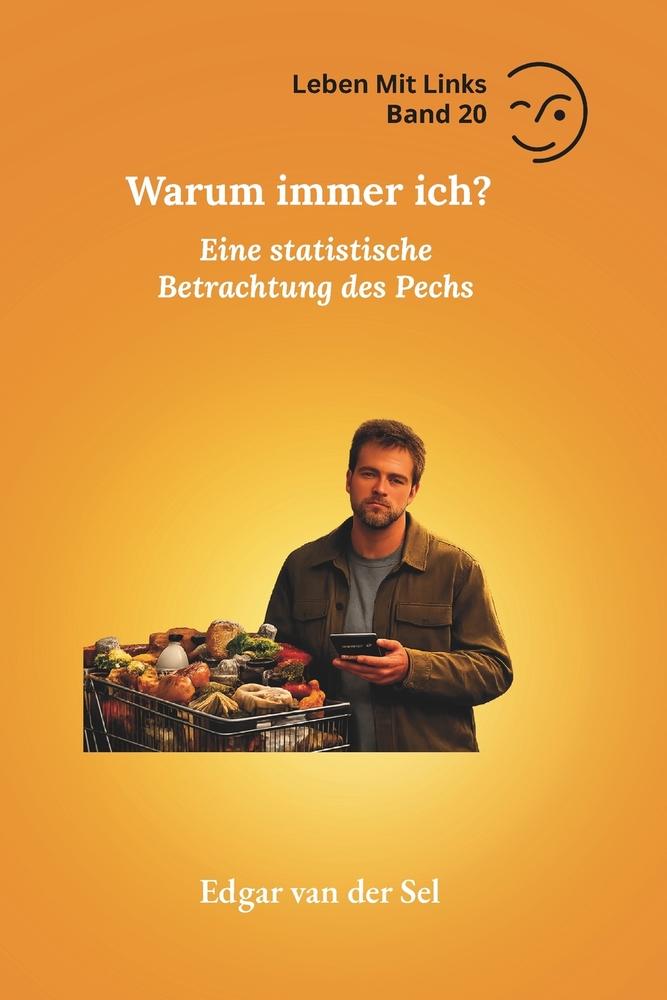 Warum immer ich?: Eine statistische Betrachtung des Pechs cover