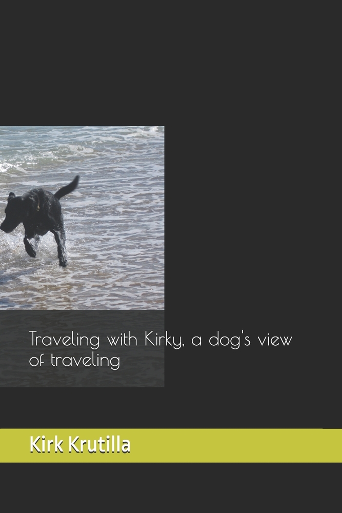 Traveling with Kirky, a dog's view of traveling cover