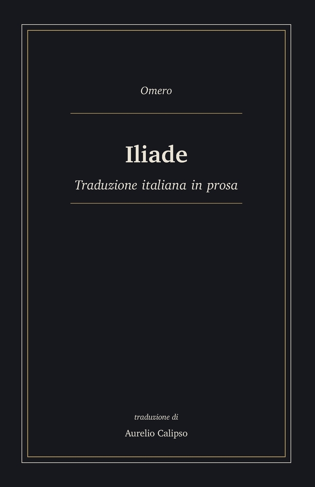 Iliade: Traduzione italiana in prosa cover