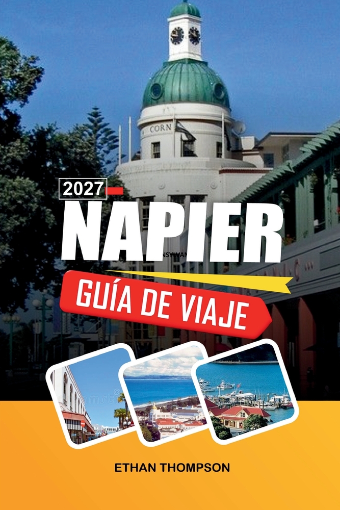 Guía de Viaje Napier 2027: Arquitectura Art Decó, bodegas de Hawke's Bay, Desfile Marino, Ciclismo costero y sol neozelandés cover