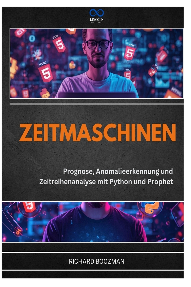 Zeitmaschinen: Prognose, Anomalieerkennung und Zeitreihenanalyse mit Python und Prophet cover