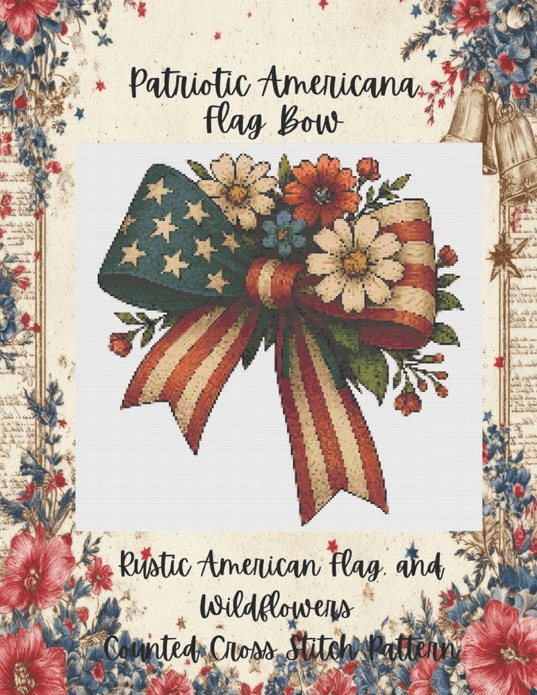 Patriotic Americana Flag Bow: Rustic American Flag and Wildflowers Counted Cross Stitch Pattern cover