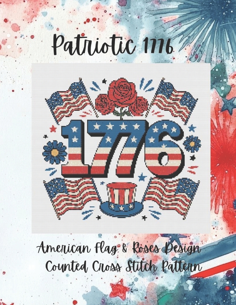 Patriotic 1776: American Flag and Roses Counted Cross Stitch Pattern cover