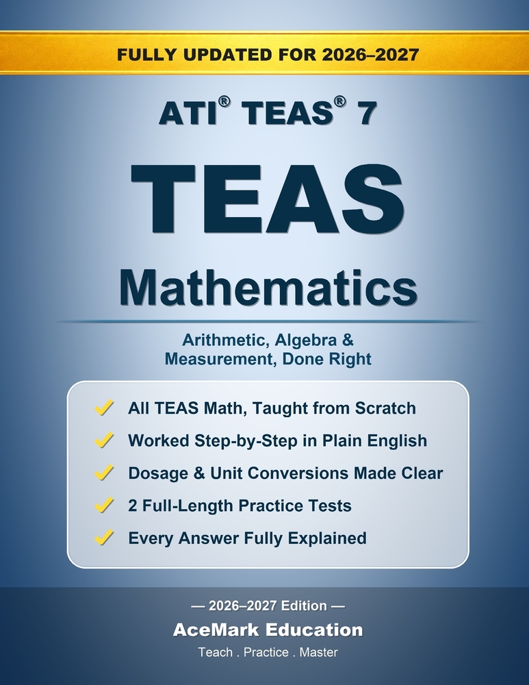 TEAS Mathematics: Arithmetic, Algebra, Measurement & Full-Length Practice Tests cover