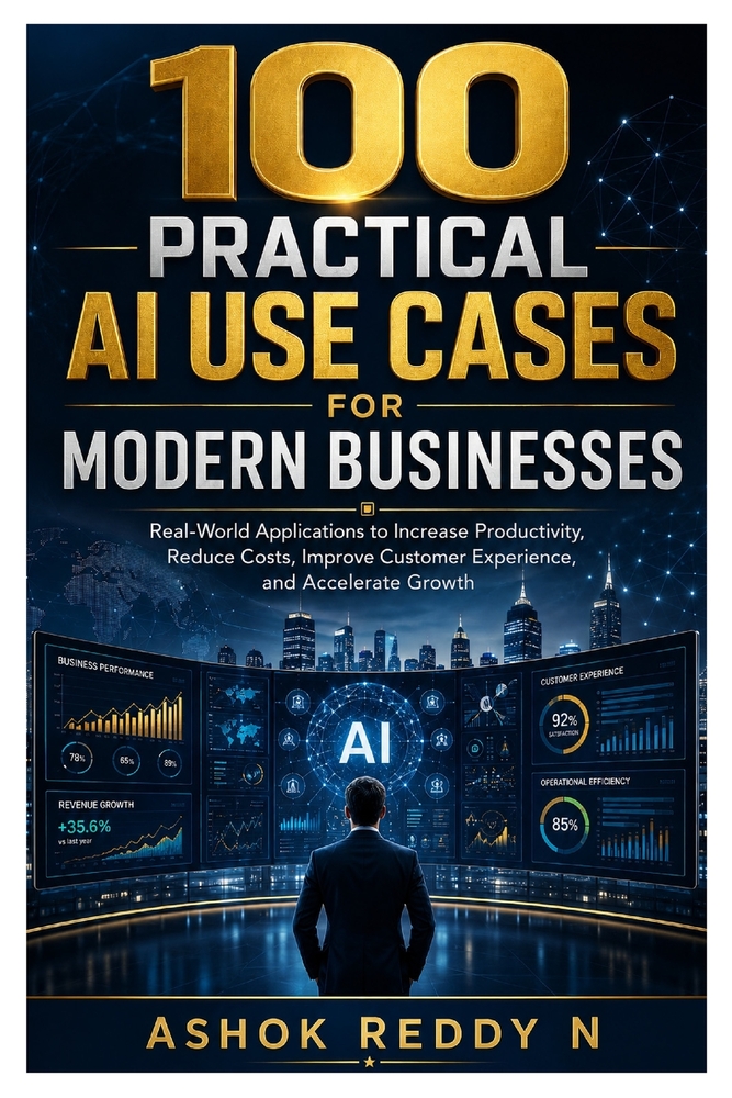 100 Practical AI Use Cases for Modern Businesses: Real-World Applications to Increase Productivity, Reduce Costs, Improve Customer Experience, and Acc cover