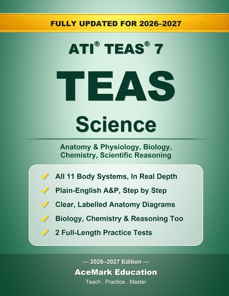 TEAS Science: Anatomy & Physiology, Biology, Chemistry & Full-Length Practice Tests cover