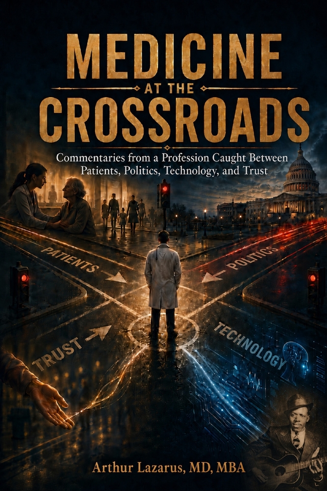 Medicine at the Crossroads: Commentaries from a Profession Caught Between Patients, Politics, Technology, and Trust cover