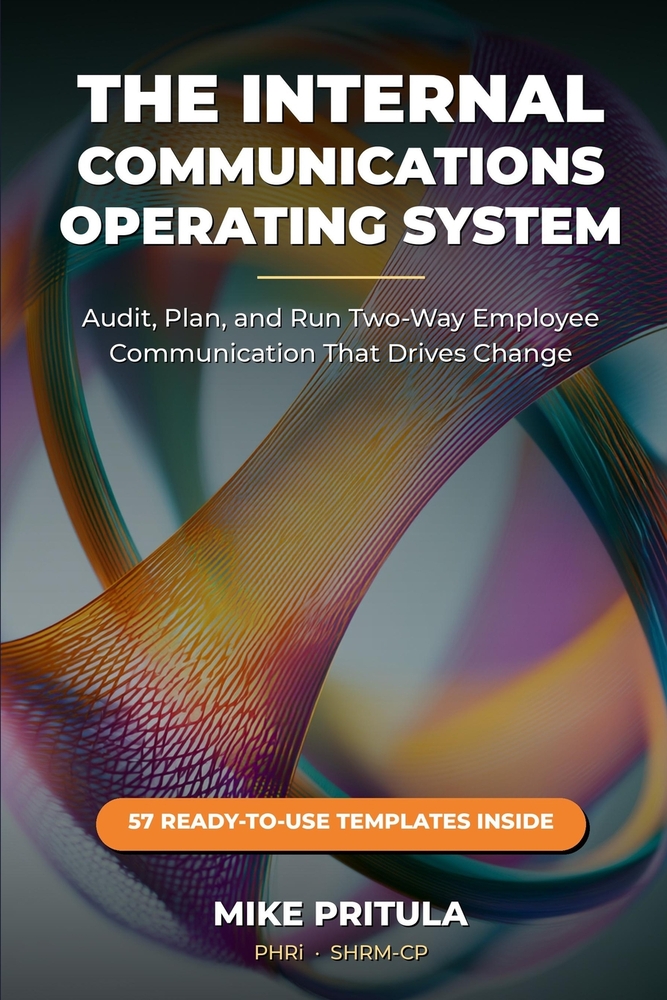 The Internal Communications Operating System: Audit, Plan, and Run Two-Way Employee Communication That Drives Change cover