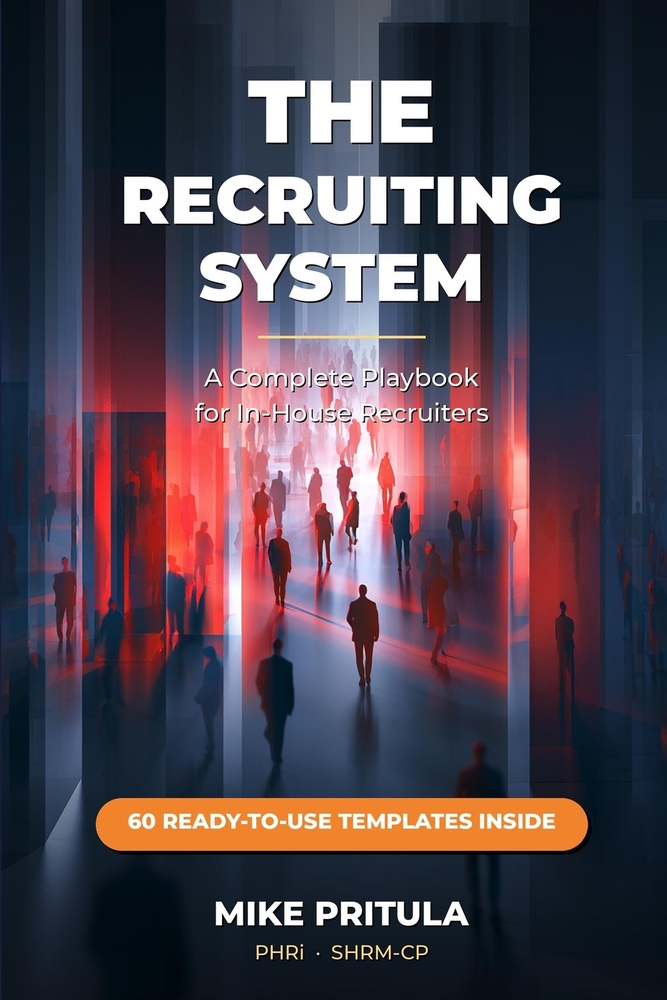 The Recruiting System: A Complete Playbook for In-House Recruiters cover