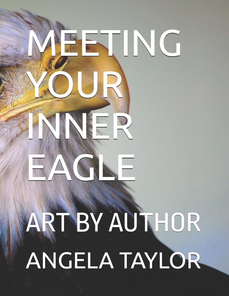 Meeting Your Inner Eagle: Art by Author cover
