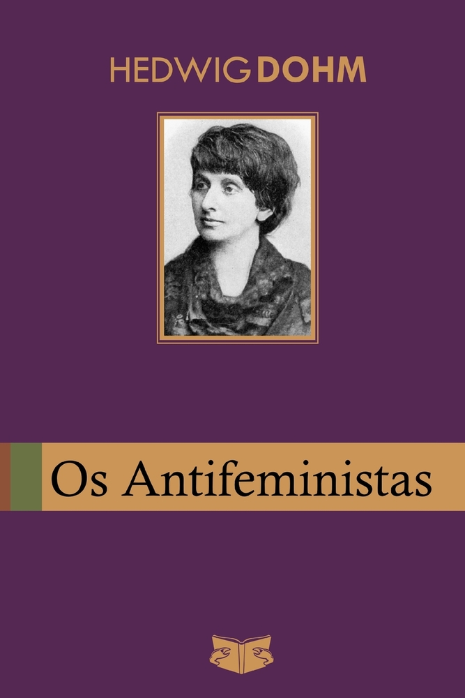 Os Antifeministas: Um livro de defesa cover
