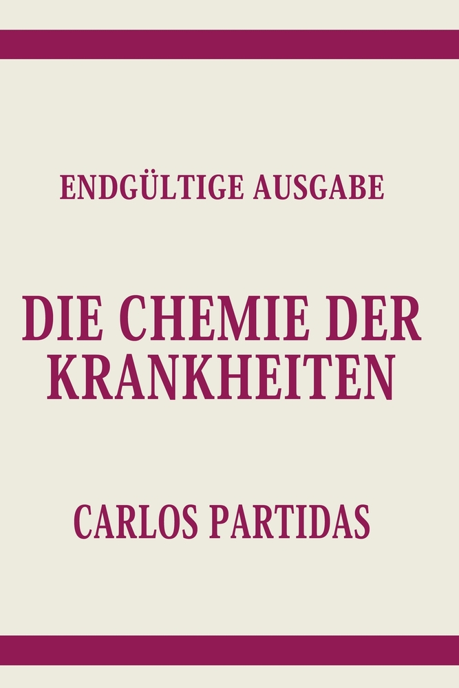 Die Chemie Der Krankheiten: Der Geist Ist Der Ewige Teil Der Geist/Physischen Körper-Dualität cover