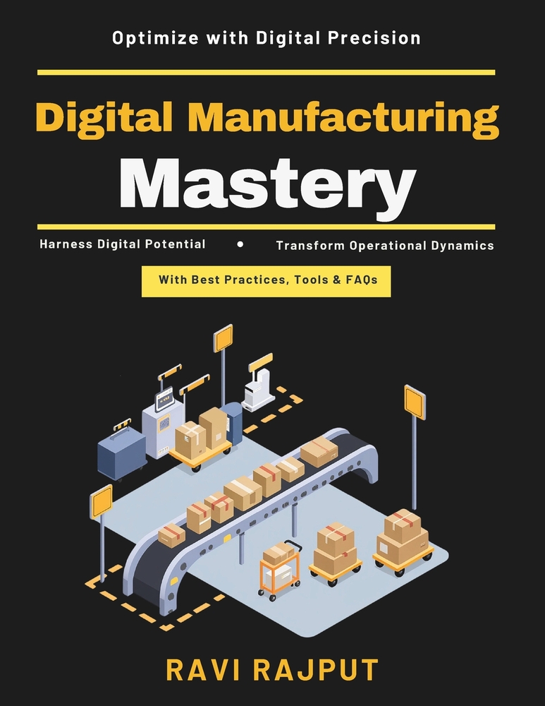 Digital Manufacturing Mastery: Supply Chain Visibility AI in Manufacturing Smart Manufacturing Industry 4.0 Robotics Integration Data Analytics Sustai cover