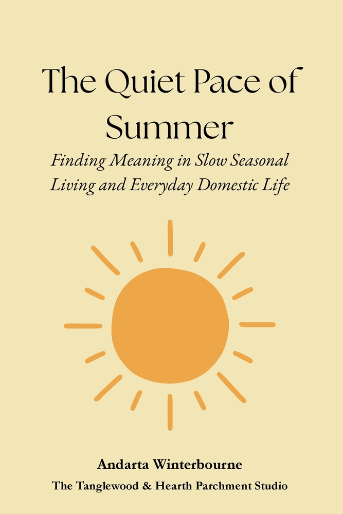 The Quiet Pace of Summer: Finding Meaning in Slow Seasonal Living and Everyday Domestic Life cover