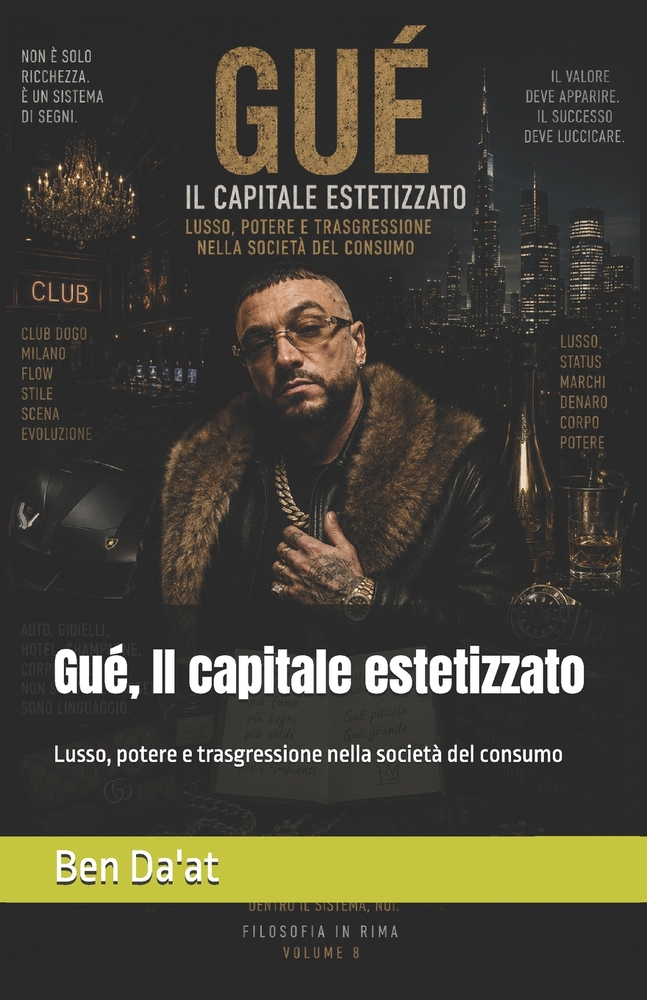 Gué, Il capitale estetizzato: Lusso, potere e trasgressione nella società del consumo cover