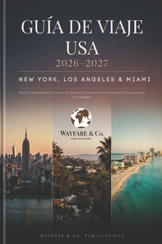 Guía de Viaje USA 2026-2027: New York, Los Angeles & Miami - Guía Completa de Turismo en Estados Unidos con Itinerarios, Presupuesto y Consejos cover
