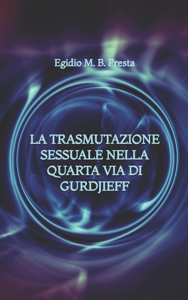 La Trasmutazione Sessuale nella Quarta Via di Gurdjieff cover