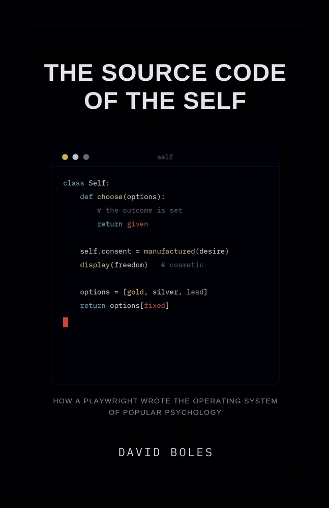 The Source Code of the Self: How a Playwright Wrote the Operating System of Popular Psychology cover