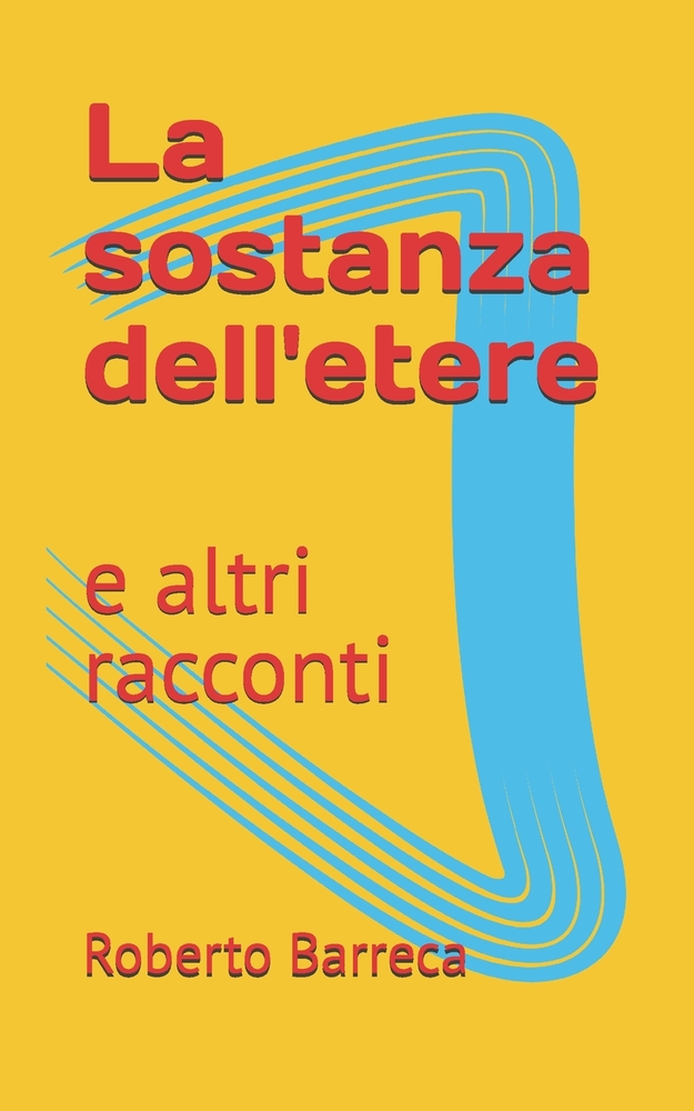 La sostanza dell'etere: e altri racconti cover