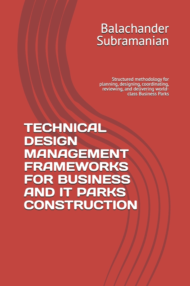 Technical Design Management Frameworks for Business and It Parks Construction: Structured methodology for planning, designing, coordinating, reviewing cover