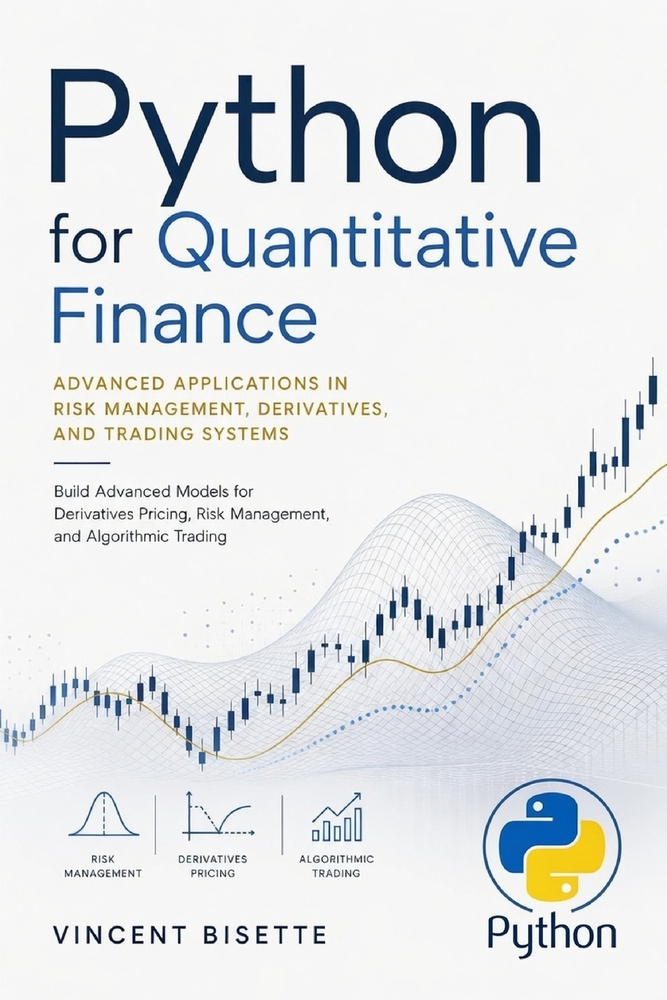 Python for Quantitative Finance: Advanced Applications in Risk Management, Derivatives, and Trading Systems cover