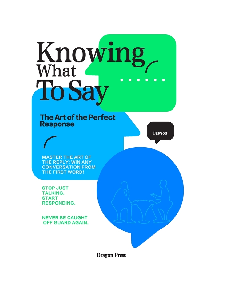 Knowing What To Say: The Art of the Perfect Response Positive Silences cover