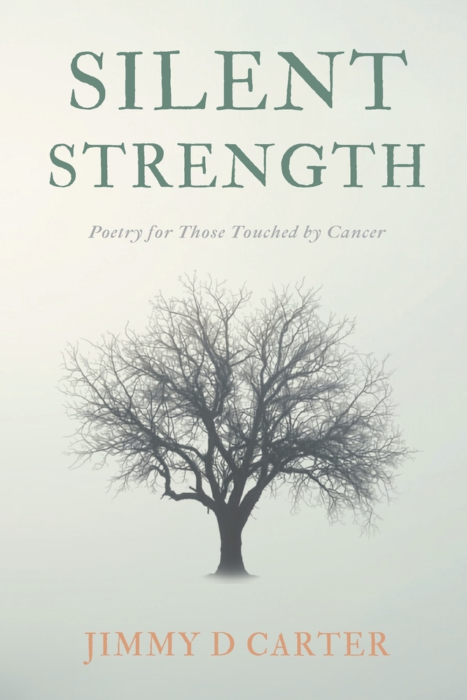 Silent Strength: Poetry for Those Touched by Cancer cover