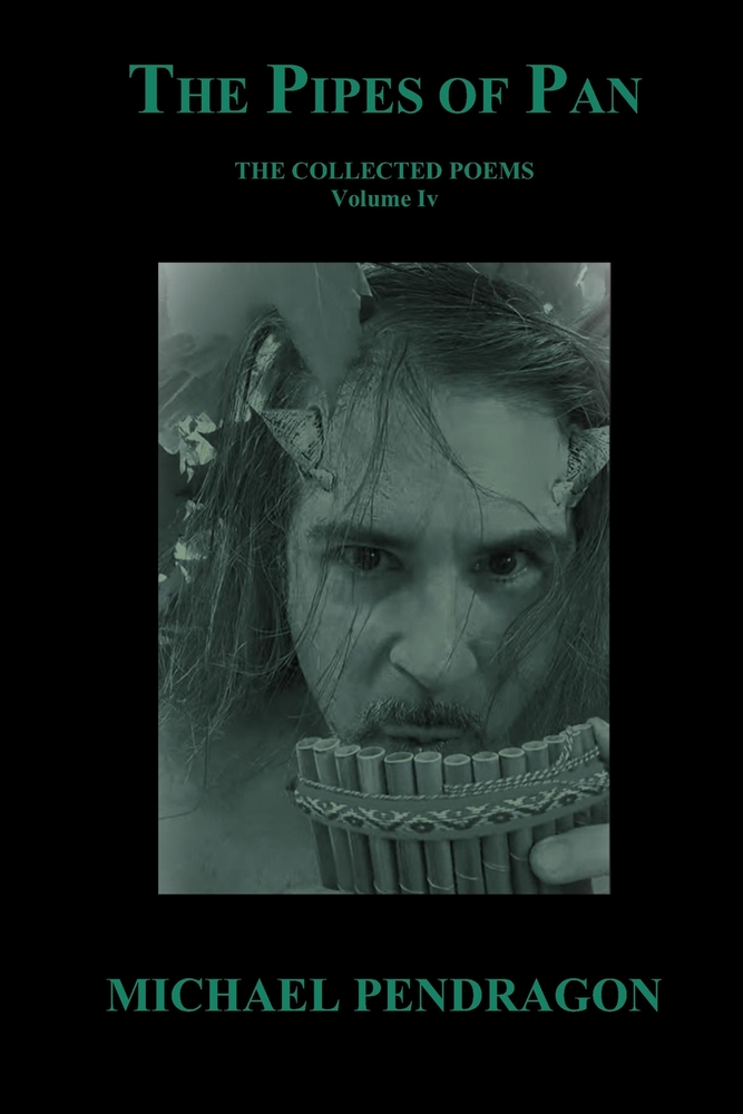 The Pipes of Pan: The Collected Poetry of Michael Pendragon cover