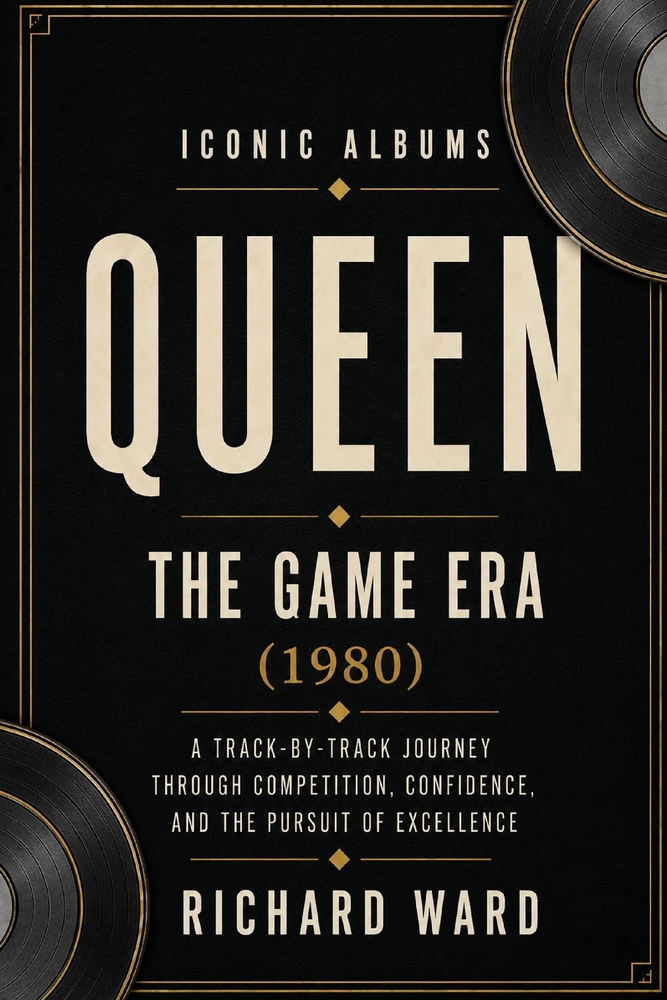 Iconic Albums Queen The Game Era (1980): A Track-by-Track Journey Through Competition, Confidence and Pursuit of Excellence cover