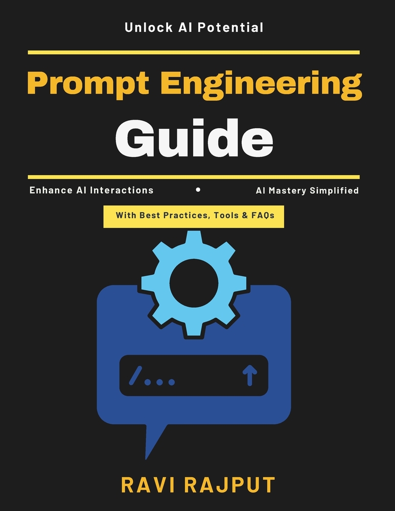Prompt Engineering Guide: AI prompt strategies AI language models AI user experience AI prompt tuning AI behavioral control Prompt design tools Busine cover