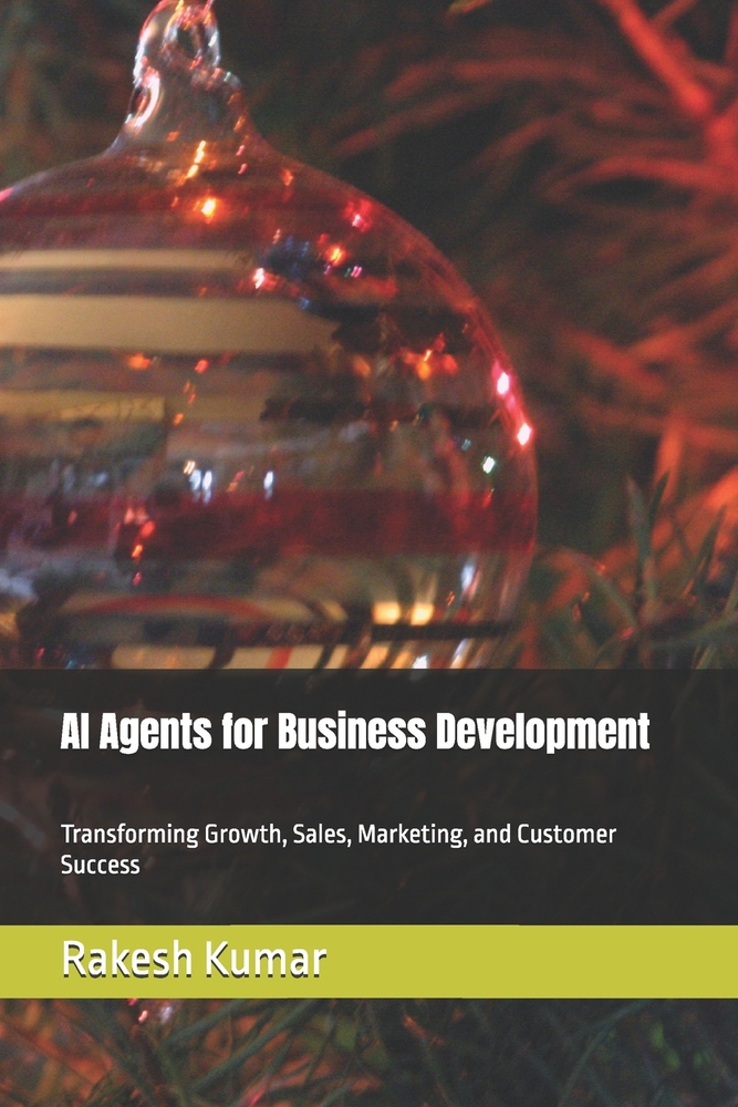 AI Agents for Business Development: Transforming Growth, Sales, Marketing, and Customer Success cover