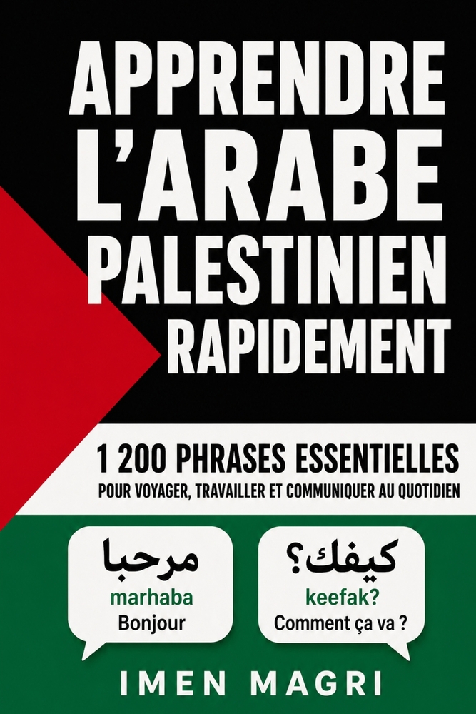 Apprendre l'arabe palestinien rapidement: 1 200 phrases essentielles pour voyager, travailler et communiquer au quotidien cover