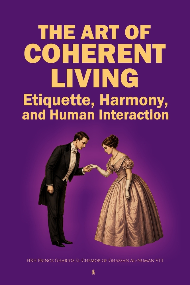The Art of Coherent Living: Etiquette, Harmony, and Human Interaction cover