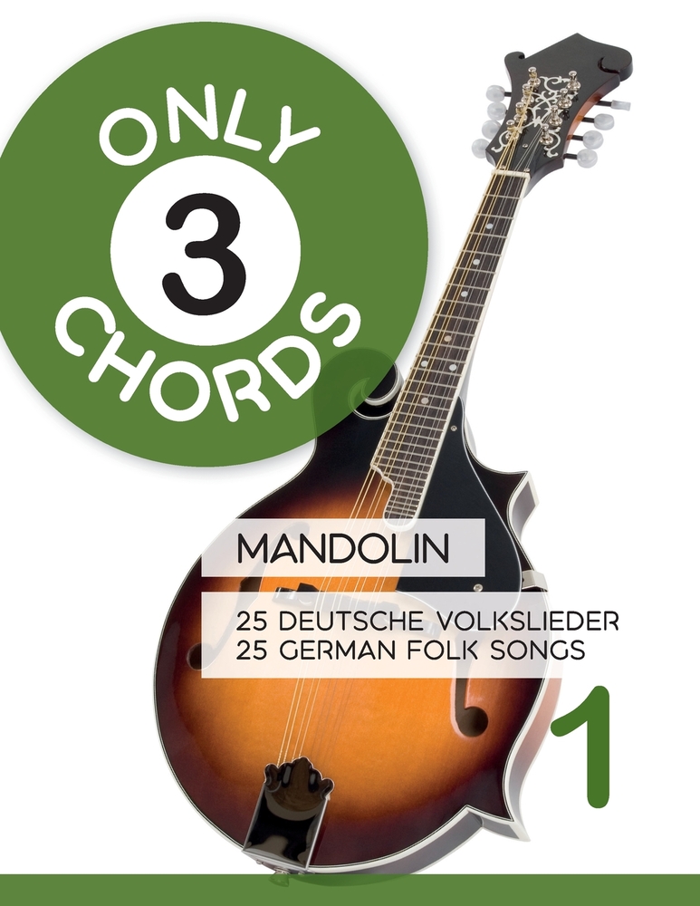 Only 3 Chords - Mandolin - 25 deutsche Volkslieder / german Folk songs - 1 cover