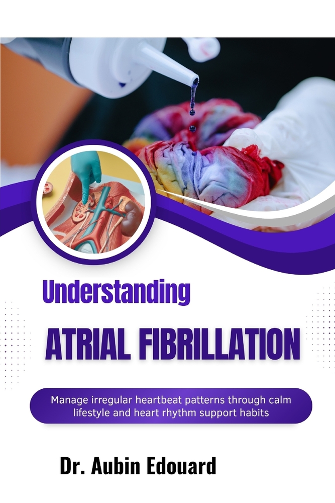 Understanding Atrial Fibrillation: Manage irregular heartbeat patterns through calm lifestyle and heart rhythm support habits cover