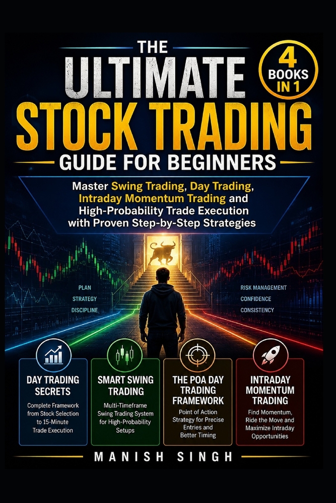 THE ULTIMATE STOCK TRADING GUIDE FOR BEGINNERS (4 BOOKS IN 1 and 300 chart image ): Master Swing Trading, Day Trading, Intraday Momentum Trading and H cover