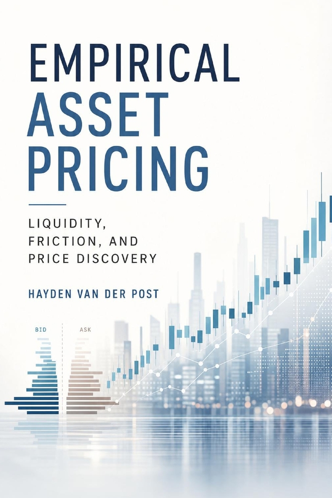 Empirical Asset Pricing: Liquidity, Friction, and Price Discovery cover