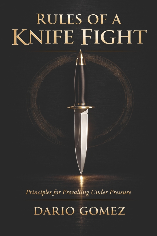 Rules of a Knife Fight: Principles for Prevailing Under Pressure cover