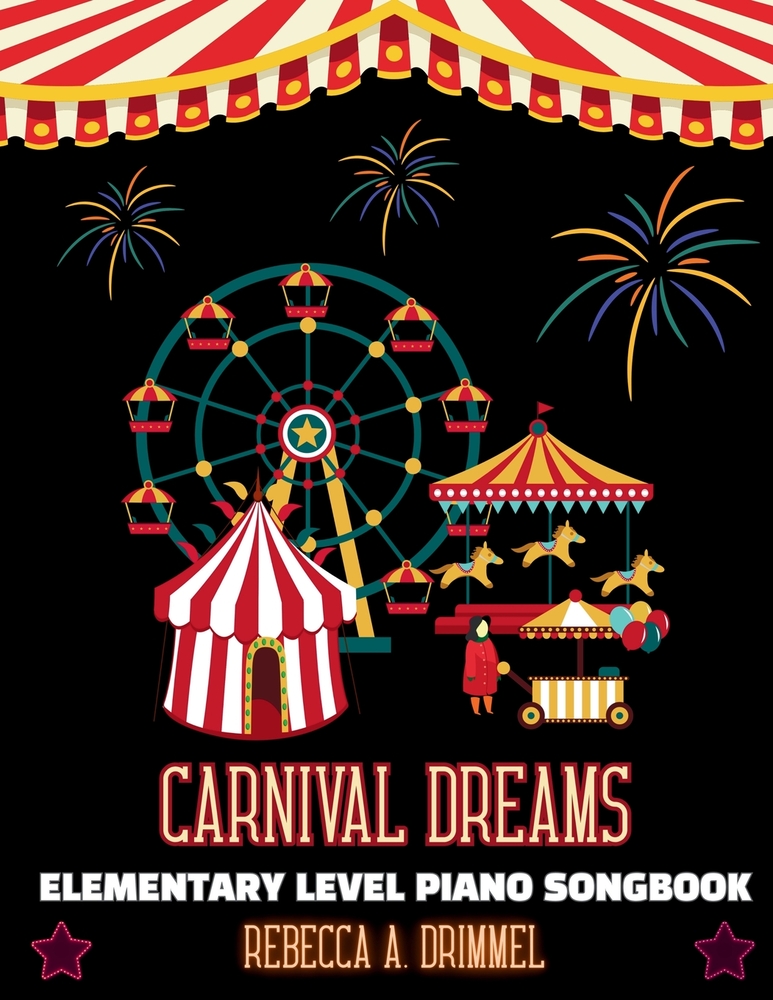 Carnival Dreams: Elementary Level Piano Songbook cover